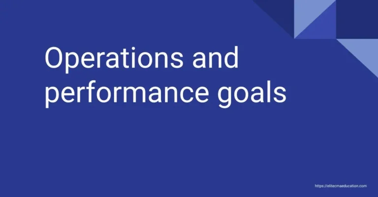 Operations and performance goals