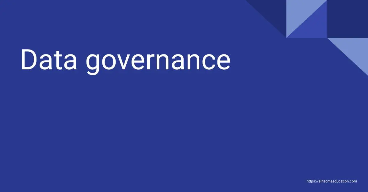Data governance - CMA USA Study