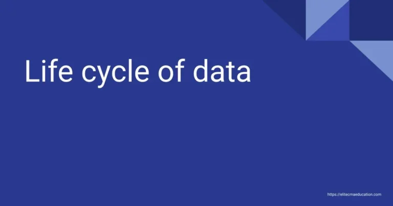 Life cycle of data