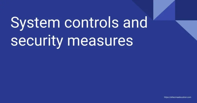 System controls and security measures